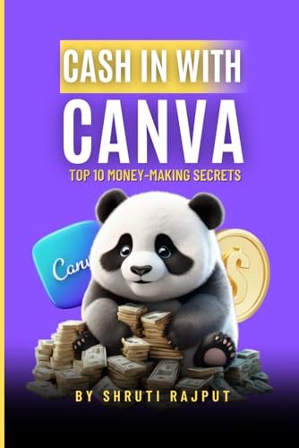 Cash In with Canva: Top 10 Money-Making Secrets