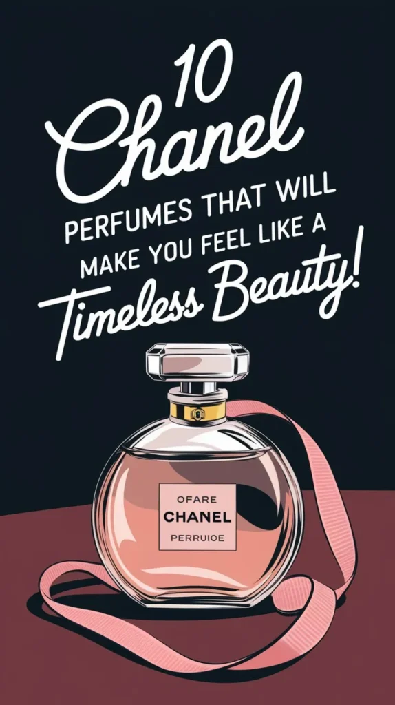 10 Best Chanel Perfumes for Women With Class 2024